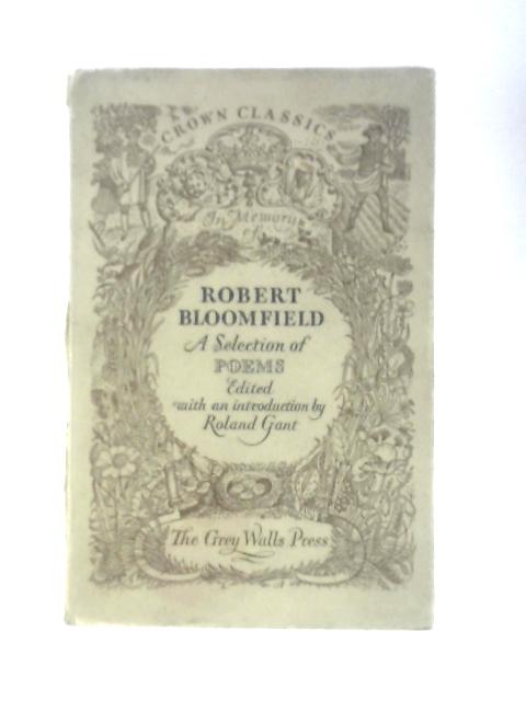 A Selection Of Poems von Bloomfield Robert Roland Grant (Ed.)