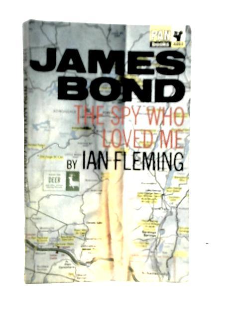 The Spy Who Loved Me By Ian Fleming