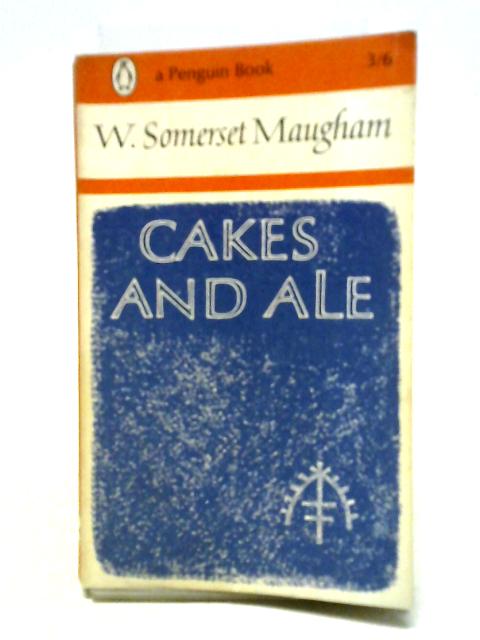 Cakes And Ale, Or, The Skeleton In The Cupboard (Penguin 651) By W. Somerset Maugham