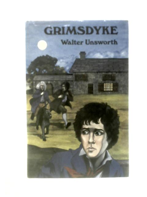 Grimsdyke By Walter Unsworth