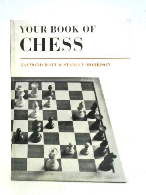 Your Book of Chess By Raymond Bott