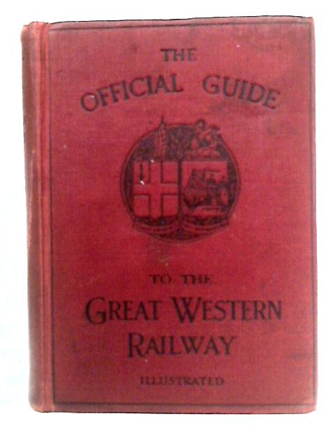 The Official Guide To The Great Western Railway By unstated