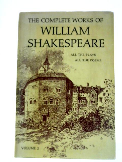 The Complete Works of William Shakespeare Volume Two By William Shakespeare