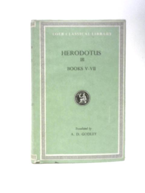 Herodotus Volume III Books V-VII By Herodotus