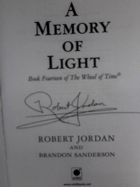 A Memory Of Light: Book 14 of the Wheel of Time By Robert Jordan