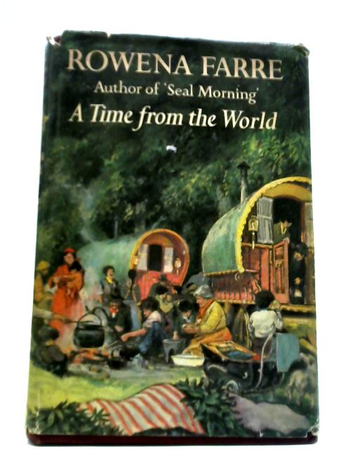 A Time From The World By Rowena Farre