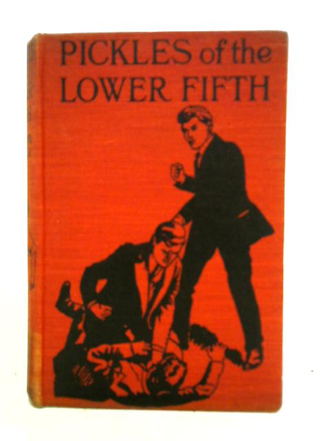 Pickles of the Lower Fifth By Rowland Walker