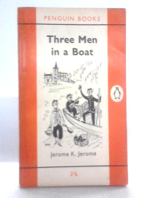 Three Men In A Boat By Jerome K. Jerome