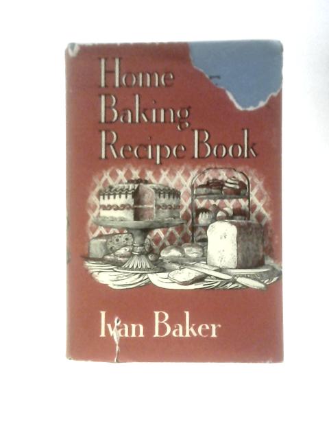 Home Baking Recipe Book By Ivan Baker