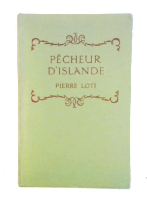 Pecheur D'Islande By Pierre Loti