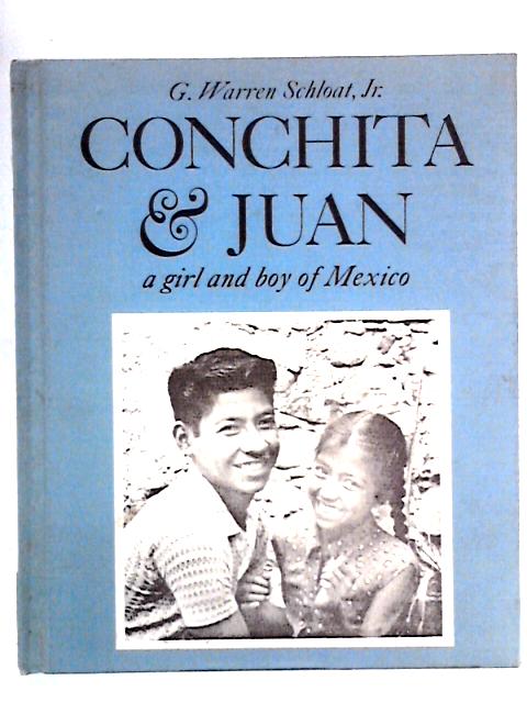 Conchita & Juan By G. Warren Schloat, Jr.