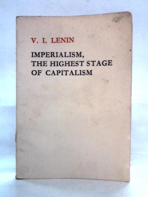 Imperialism, the Highest Stage of Capitalism By Lenin