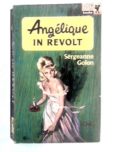 Angelique in Revolt By Sergeanne Golon