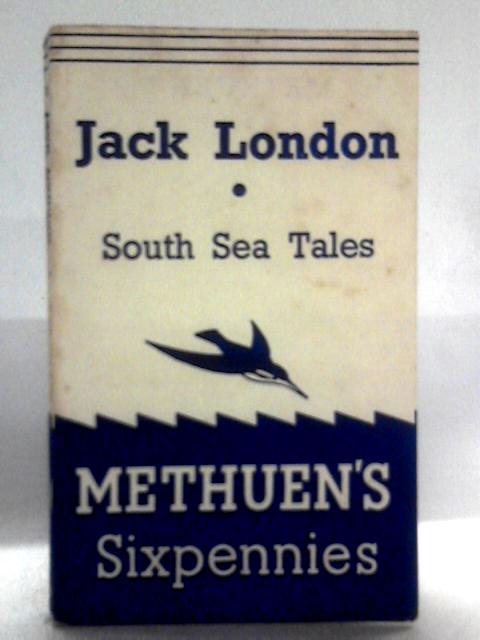 South Sea Tales By Jack London