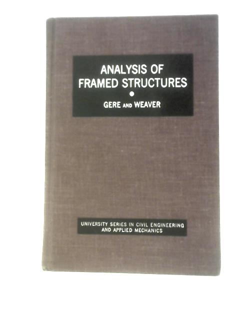 Analysis of Framed Structures von James M. Gere William Weaver Jr.