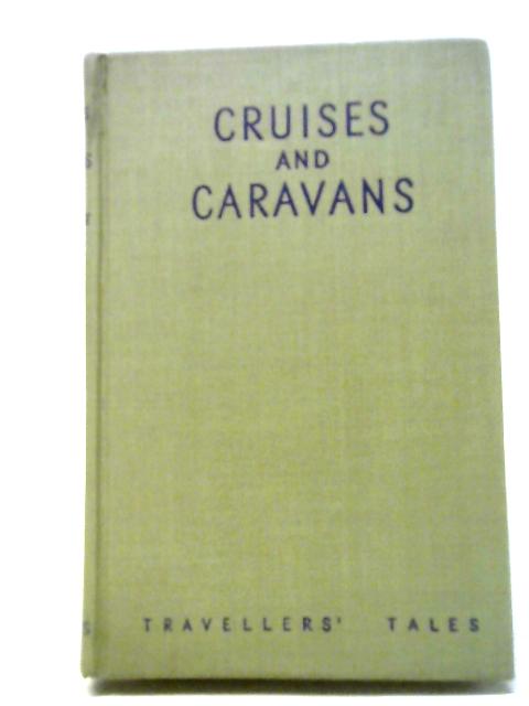 Cruises and Caravans von Ella Maillart