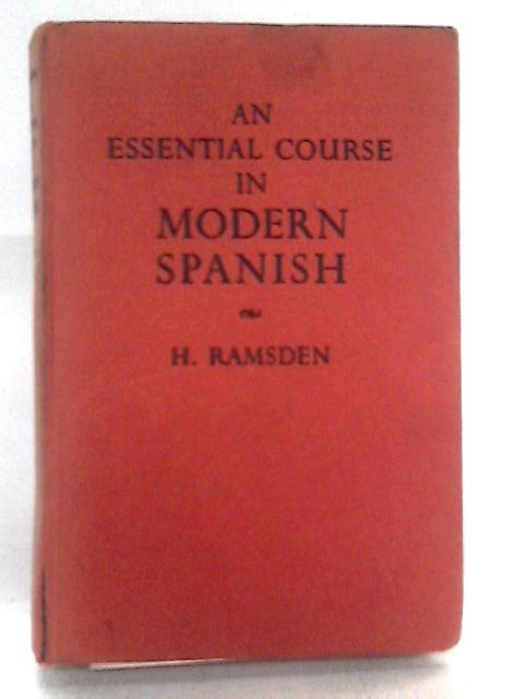 An Essential Course in Modern Spanish von H. Ramsden