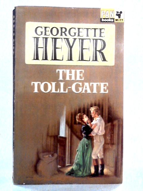 The Toll-Gate By Georgette Heyer