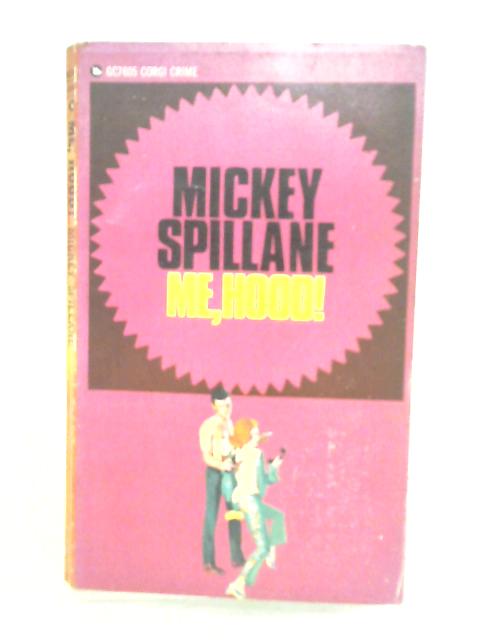 Me, Hood von Mickey Spillane