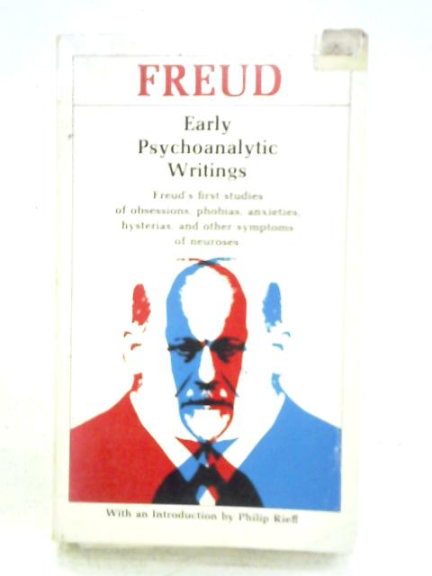 Early Psychoanalytic Writings By Sigmund Freud