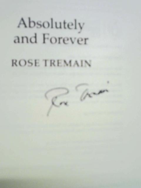 Absolutely and Forever von Rose Tremain