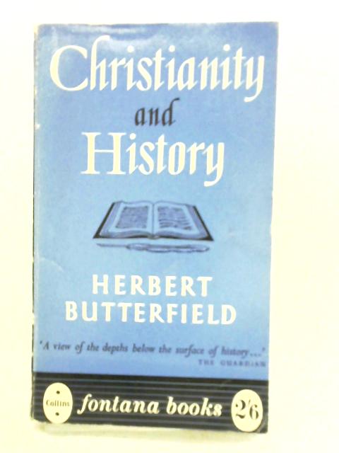 Christianity and History By Herbert Butterfield