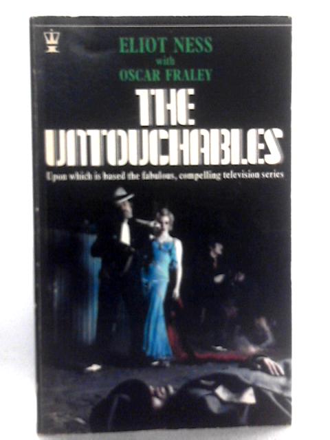 The Untouchables By Eliot Ness & Oscar Fraley