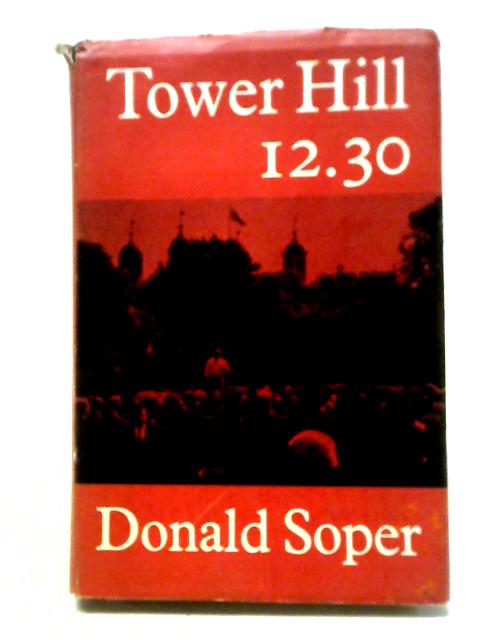 Tower Hill, 12.30 By Donald Soper