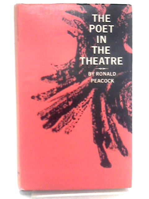 The Poet In The Theatre (Dramabooks) von Ronald Peacock