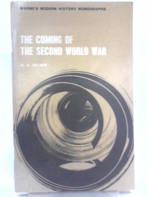 The Coming Of The Second World War By H G Gelber