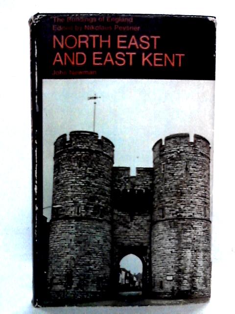 North East and East Kent By John Newman