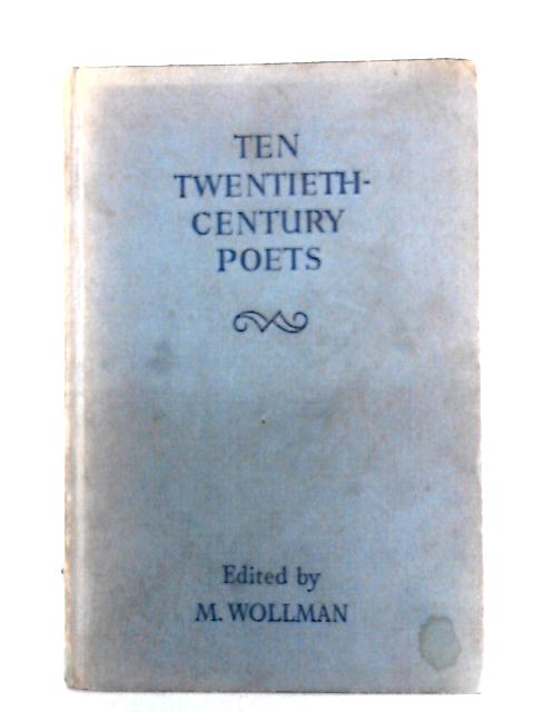 Ten Twentieth-Century Poets By Maurice Wollmann Ed.