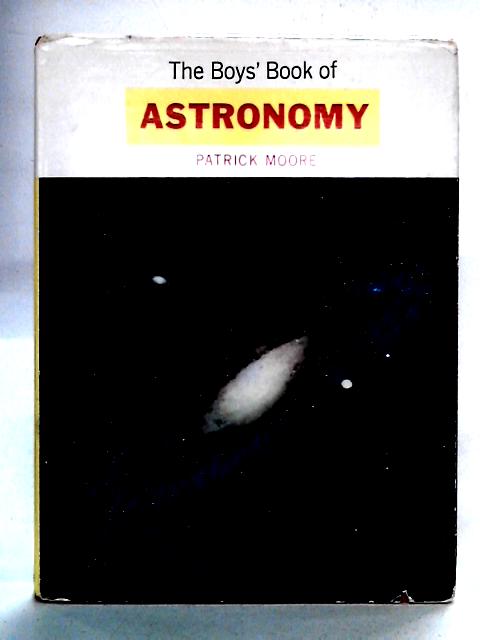 The Boys' Book of Astronomy von Patrick Moore