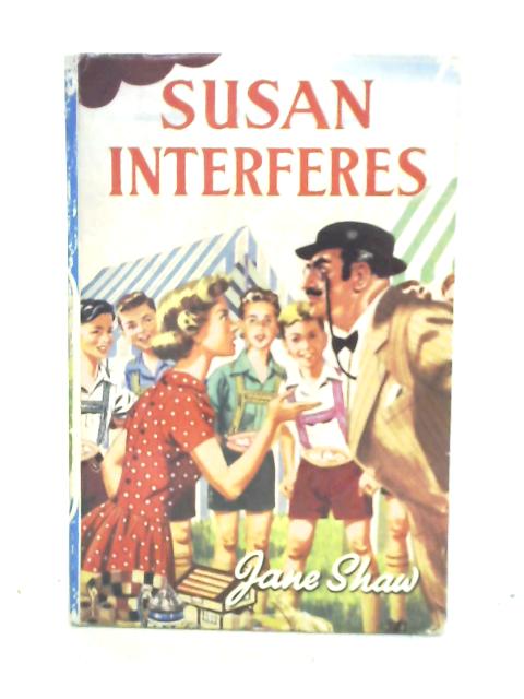 Susan Interferes By Jane Shaw