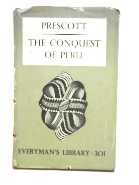 History of the Conquest of Peru By William H. Prescott