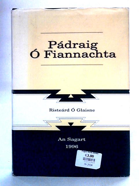 Padraig O Fiannachta von Risteard O Glaisne