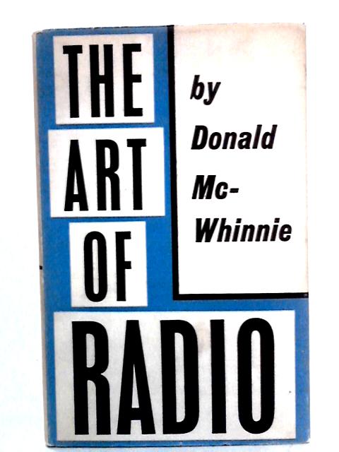 The Art of Radio von Donald McWhinnie