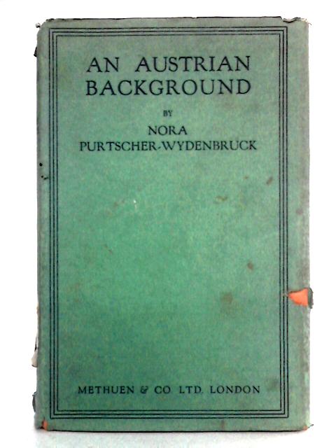 An Austrian Background By Nora Purtscher-Wydenbruck