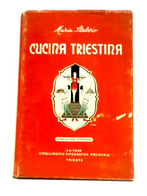 Cucina Triestina von Maria Stelvio