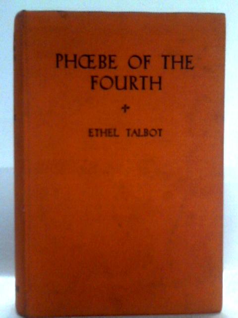 Phoebe of the Fourth By Ethel Talbot