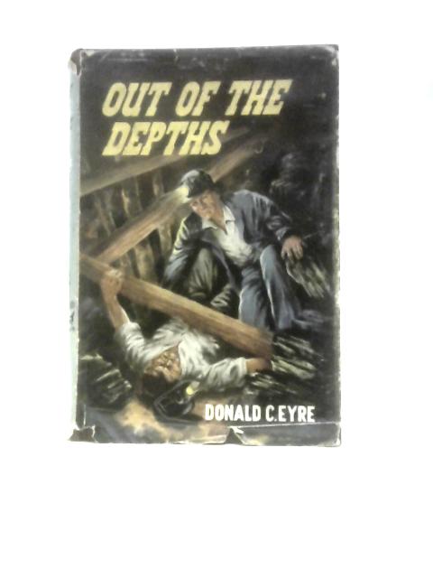 Out of The Depths von Donald C. Eyre