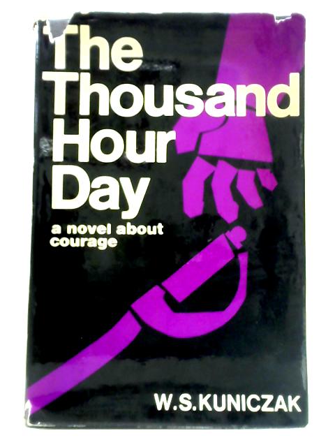 The Thousand Hour Day von W. S. Kuniczak