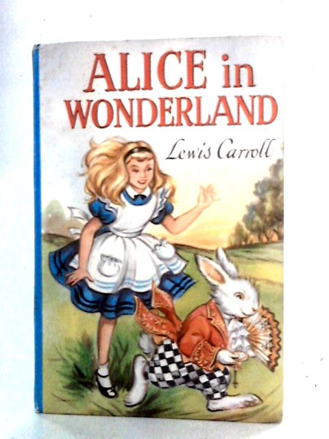 Alice in Wonderland By Lewis Carroll