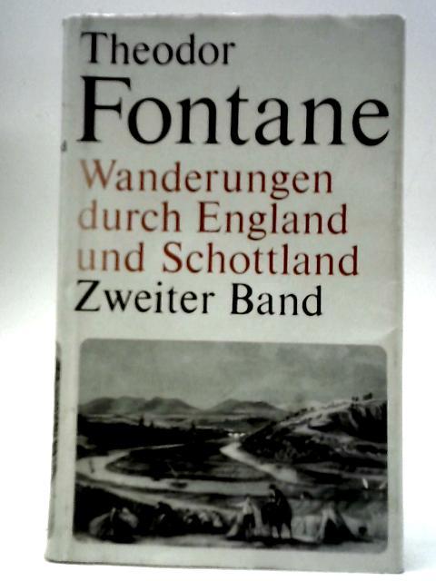 Wanderungen Durch England Und Schottland - Zweiter Band By Theodor Fontane