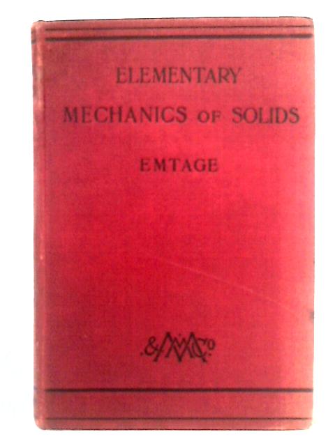 Elementary Mechanics of Solids By W.T.A. Emtage