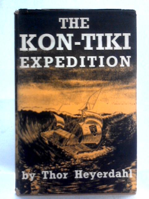 The Kon-Tiki Expedition By Thor Heyerdahl