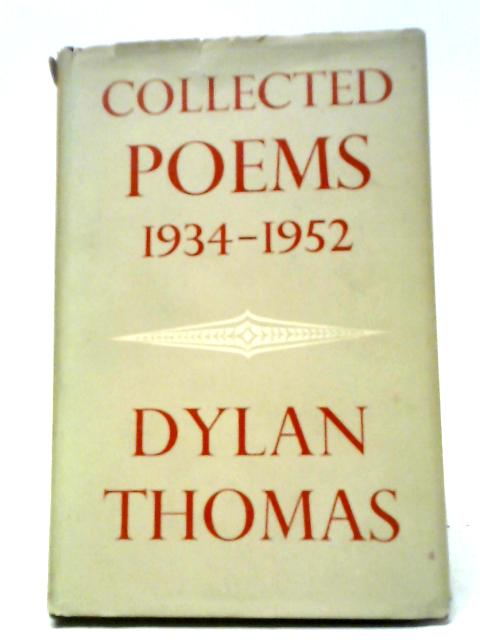 Collected Poems 1934-1952 By Dylan Thomas