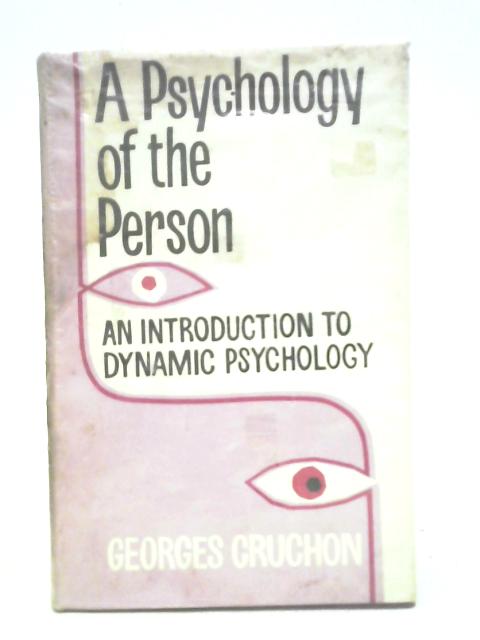 A Psychology of the Person By Georges Cruchon