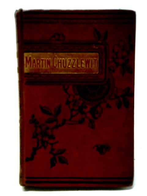 The Life and Adventures of Martin Chuzzlewit von Charles Dickens