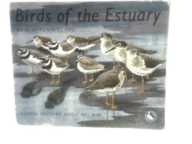 Birds of the Estuary (Puffin Picture Book 90) By C.F.Tunnicliffe